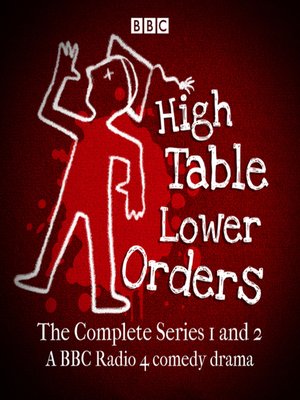 cover image of High Table, Lower Orders: The Complete Series 1 and 2